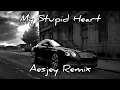 Download Lagu @walkofftheearth - My Stupid Heart (Slap house, Aesjey Remix) Official Audio