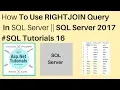 How to use RIGHT JOIN query in sql server 2017 tutorials 16
