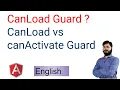 Angular guard CanLoad Guard CanLoad vs canActivate Guard CanLoad in English Angular 14
