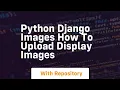 Python django images how to upload display images