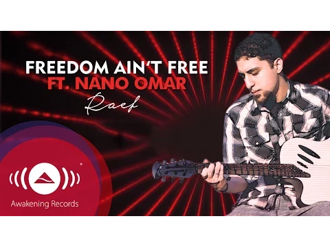 Download MP3 Raef - Freedom Ain't Free feat. Nano Omar (Lyrics)