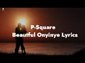 Download Lagu p_Square-Beautiful Onyinye (Official Video) lyrics
