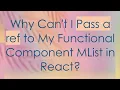Why Can t I Pass a ref to My Functional Component MList in React