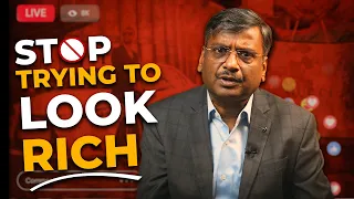 Why Looking Rich Is Making Us Poor I Vijender Chauhan