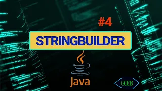 Java - StringBuilder EXPLAINED