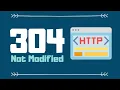 304 Not Modified HTTP Status Explained with Code Example and Pros Cons