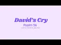 DAVID'S CRY (Psalm 56) by LOST & FOUND & Julia Poe Lyrics