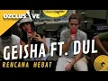 Download Lagu GEISHA FEATURING DUL - RENCANA HEBAT / OZCLUSIVE