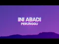 Download Lagu Abadi - Perunggu | Lirik Lagu + Nyanyi Bareng