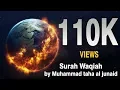 Download Lagu Heart Touching Recitation : Surah Waqiah -  Muhammad Taha al Junaid