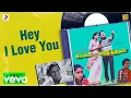 Download Lagu Unnai Naan Santhithaen - Hey I Love You Lyric | Sivakumar, Revathi | Ilaiyaraaja
