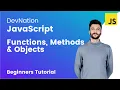 Modern Javascript - Functions Methods Objects