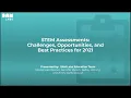 STEM Assessments Challenges Opportunities and Best Practices for 2021