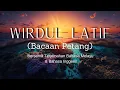 WIRDUL LATIF (Bacaan Petang/Evening Reading)