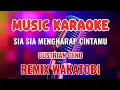 Download Lagu SIA SIA MENGHARAP CINTAMU ~ KARAOKE REMIX WAKATOBI ~ GUSTRIAN GENO