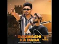 Download Lagu Badmashi ka dada NEHAM DJ Remix
