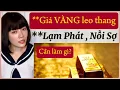 Download Lagu Giá Vàng leo thang - Lạm Phát- Nỗi sợ mất tiền ! Phải làm gì ?