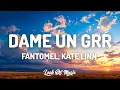 Download Lagu DAME UN GRR - Fantomel, Kate Linn (Lyrics) [English]