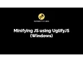 Minifying multiple Javascript files using UglifyJS and Windows Batch file
