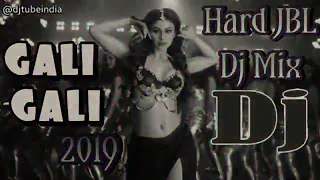 gali gali dj remix 2019 hard jbl bass mix dj latest hindi new dj remix song r2ngtm2m8uy