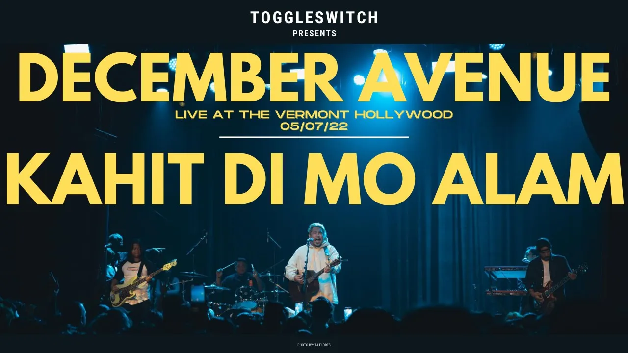 Kahit Di Mo Alam - December Avenue LIVE at The Vermont Hollywood