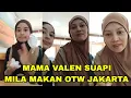 MILEN MAKAN BARENG MAMA VALEN,  SUAPIN MAKAN OTW JAKARTA