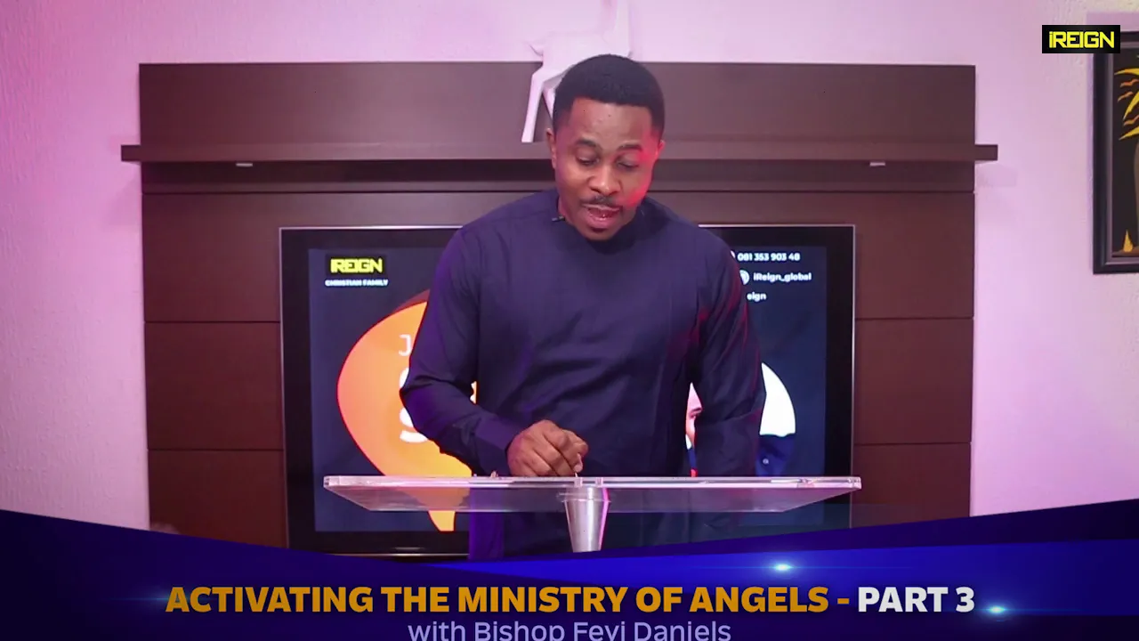 ACTIVATING THE MINISTRY OF ANGELS ( Part 3) with Bishop Feyi
