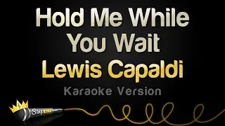 Download Lewis Capaldi - Hold Me While You Wait (Karaoke Version) MP3