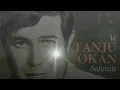 Tanju Okan / Öyle Sarhoş Olsam ki