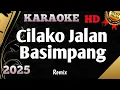 CILAKO JALAN BASIMPANG - Karaoke Dendang Minang Remix Terbaru 2025