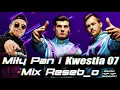 Download Lagu Miły Pan i Kwestia 07 Mix Reseb_o