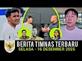 🔴 Berita Timnas ~ SELASA 16 DESEMBER 2025 ~ Timnas Indonesia Terbaru Hari Ini