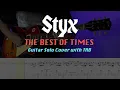 STYX - The Best of Times Guitar Solo Cover with TAB