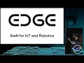 WHY 2025 - Accelerating IoT and Robotics Development with Swift