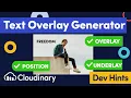 Text Overlay Generator with Cloudinary - Dev Hints