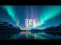 Britney Spears - Toxic (Lyrics)|Maroon 5,Lil Nas X,The Weeknd,The Weeknd