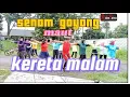 Download Lagu SENAM KREASI  KERETA MALAM    VIRAL.  TIK TOK  D. MOJANG