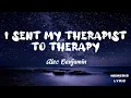 Alec Benjamin - I Sent My Therapist to Therapy [Lyrics] by Nemesis Lyric