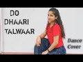 Download Lagu Do Dhaari Talwaar / Bollywood Dance Cover