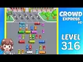 Crowd Express Level 316 Solution Walkthrough