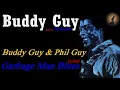 Buddy Guy & Phil Guy - Garbage Man Blues [Live With Lyrics] (Kostas A~171)
