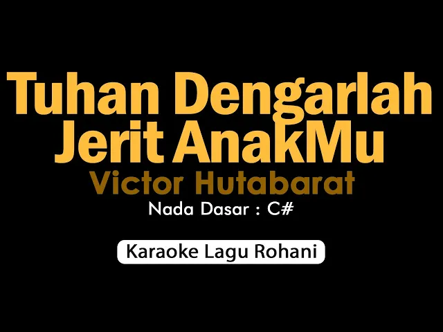 Download MP3 Tuhan Dengar Jerit AnakMu - Victor Hutabarat | Karaoke Rohani Kristen