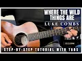 Where The Wild Things Are - Luke Combs Guitar Tutorial Tabs