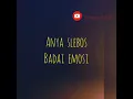 Download Lagu ANYA SLEBOS | BADAI EMOSI