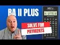 BA II Plus Tutorial Calculate Any Payment Amount