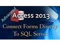 19 Advanced Programming In Access 2013 Connecting Form Objects Directly To SQL Server