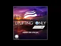 Lagu Ori Uplift - Uplifting Only 350 (Oct 24, 2019) (Abora 200 Special)