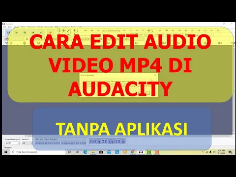 Download MP3 Cara Edit Audio Video MP4 MP3 di Audacity Tanpa Aplikasi
