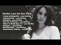 Lana Del Rey Playlist | Top Songs Collection | Dreamy & Aesthetic |