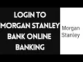 Morgan Stanley Bank Online Banking Login
